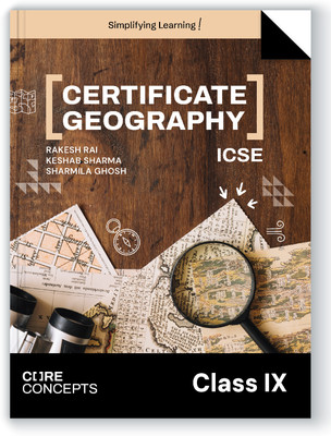 Oswal Certificate Geography Textbook for ICSE Class 9 Core Concepts(Paperback, Rakesh Rai, Keshab Sharma, Sharmila Ghosh)