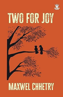 Two For Joy(English, Paperback, Chhetry Maxwel)
