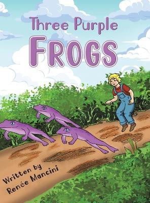 Three Purple Frogs(English, Hardcover, Mancini Renee)