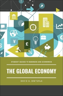 The Global Economy(English, Paperback, Dieterle David A. Ph.D.)