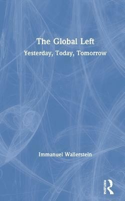 The Global Left(English, Hardcover, Wallerstein Immanuel)