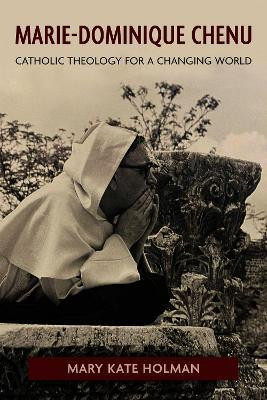 Marie-Dominique Chenu(English, Hardcover, Holman Mary Kate)