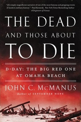 The Dead and Those About to Die(English, Paperback, McManus John C.)
