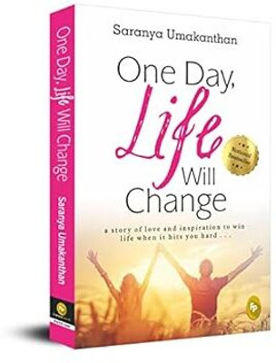 One Day, Life Will Change(Paperback, Saranya Umakanthan)