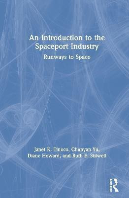 An Introduction to the Spaceport Industry(English, Hardcover, Tinoco Janet K.)