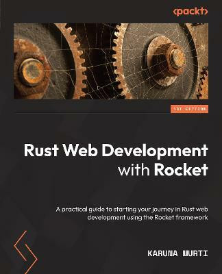 Rust Web Development with Rocket(English, Paperback, Murti Karuna)