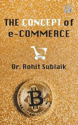 The Concept of e-Commerce(English, Paperback, Sublaik Rohit)