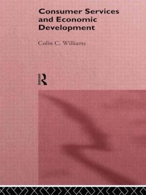 Consumer Services and Economic Development(English, Paperback, Williams Colin C.)