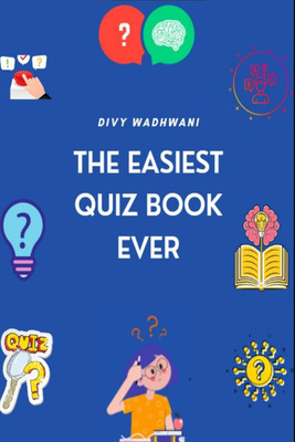 The Easiest Quiz Book Ever(English, Paperback, Wadhwani Divy)