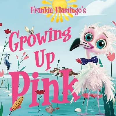 Growing Up Pink(English, Paperback, Kelsey Nola Lee)