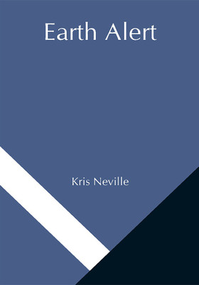 Earth Alert(Paperback, Kris Neville)
