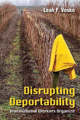 Disrupting Deportability(English, Paperback, Vosko Leah F.)
