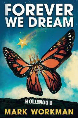 Forever We Dream(English, Paperback, Workman Mark)