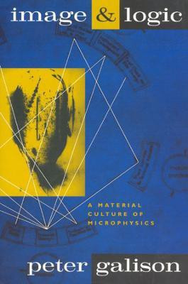 Image and Logic(English, Paperback, Galison Peter)