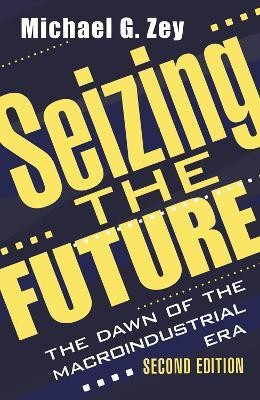 Seizing the Future(English, Hardcover, Zey Michael G.)