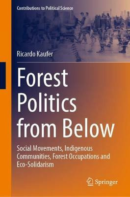 Forest Politics from Below(English, Hardcover, Kaufer Ricardo)