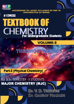 A Concise Text Book of Chemistry Volume-3 Physical Chemistry Portion Part 2 (Thermodynamics)(Paperback, Dr. V. D. Tripathi)