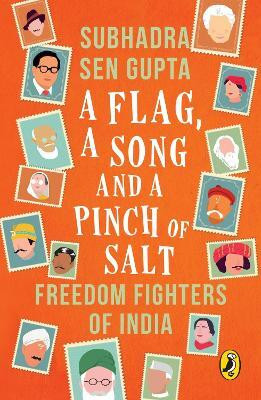 A Flag, A Song And A Pinch Of Salt(English, Paperback, GUPTA SUBHADRA SEN)