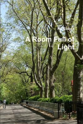 A Room Full of Light(English, Paperback, Rocca FJ)