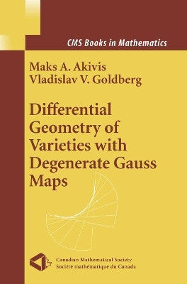 Differential Geometry of Varieties with Degenerate Gauss Maps(English, Paperback, Akivis Maks A.)