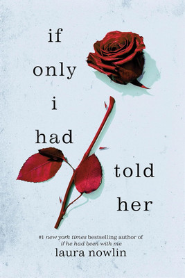 If Only I Had Told Her(Paperback, Laura Nowline)