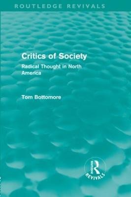 Critics of Society (Routledge Revivals)(English, Hardcover, Bottomore Tom B.)