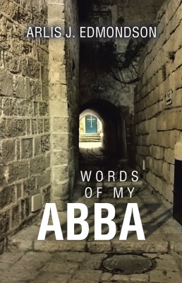 Words of My Abba(English, Paperback, Edmondson Arlis J)