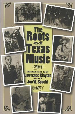 The Roots of Texas Music(English, Paperback, unknown)