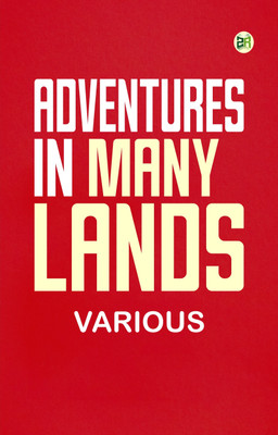 Adventures in Many Lands(Paperback, Various)