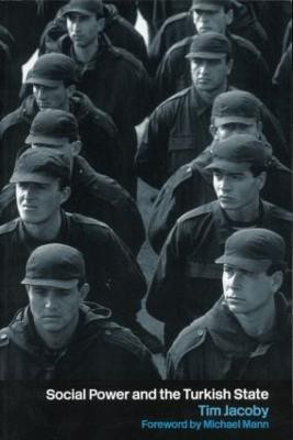 Social Power and the Turkish State(English, Paperback, Jacoby Tim)