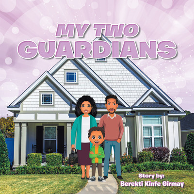 My Two Guardians(English, Paperback, Girmay Berekti Kinfe)