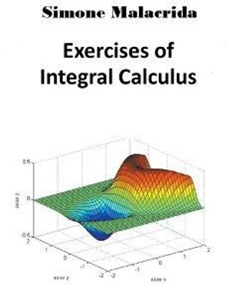 Exercises of Integral Calculus(English, Paperback, Malacrida Simone)