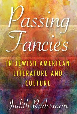 Passing Fancies in Jewish American Literature and Culture(English, Paperback, Sasson Sarah Diane)