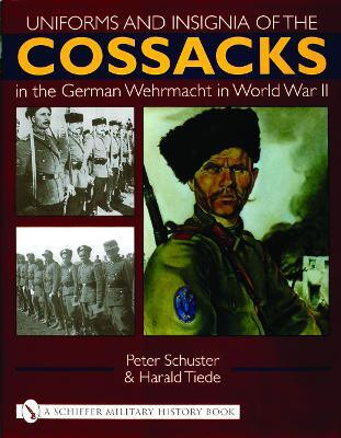 Uniforms and Insignia of the Cossacks in the German Wehrmacht in World War II(English, Hardcover, Schuster Peter)