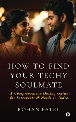How to Find your Techy Soulmate(English, Paperback, Rohan Patel)