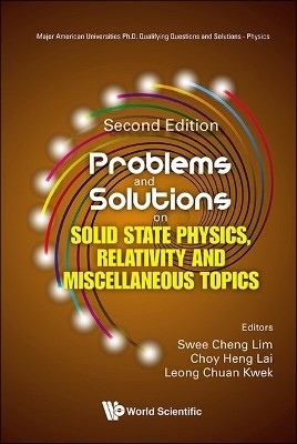 PROBLEMS AND SOLUTIONS ON SOLID STATE PHYSICS, RELATIVITY AND MISCELLANEOUS TOPICS (SECOND EDITION)(English, Hardcover, unknown)