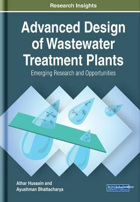 Advanced Design of Wastewater Treatment Plants(English, Hardcover, Hussain Athar)