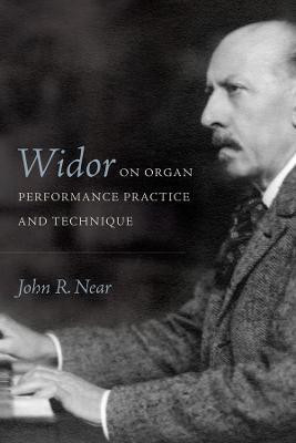 Widor on Organ Performance Practice and Technique(English, Hardcover, Near John R)