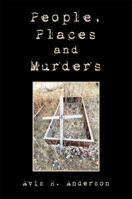People, Places and Murders(English, Paperback, Anderson Avis R)
