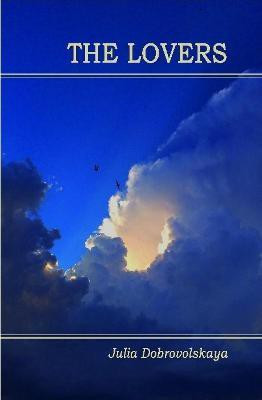 The Lovers (hardcover)(English, Hardcover, Dobrovolskaya Julia)