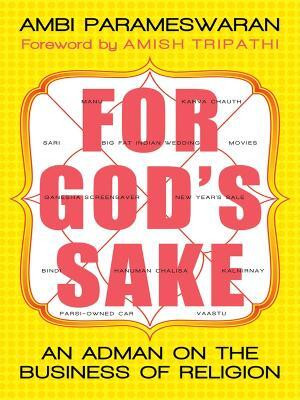 For God's Sake  - An Adman on the Business of Religion(English, Paperback, Parameswaran Ambi)
