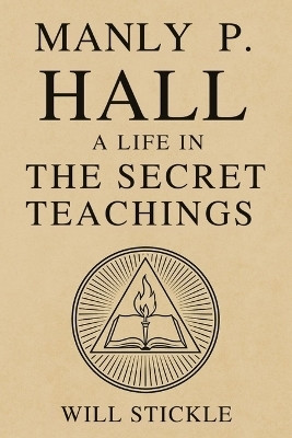 Manly P. Hall(English, Paperback, Stickle Will)