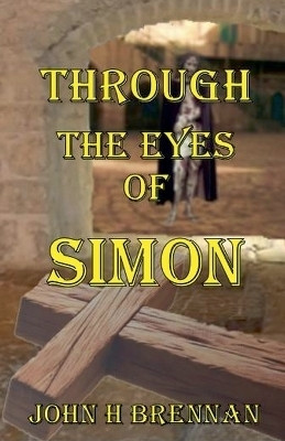 Through the Eyes of Simon(English, Paperback, Brennan John H)