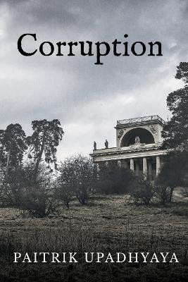 Corruption(English, Paperback, Upadhyaya Paitrik)