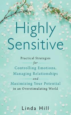 Highly Sensitive(English, Paperback, Hill Linda)