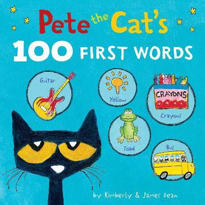 Pete the Cat's 100 First Words Board Book(English, Board book, Dean James)
