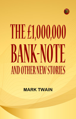 THE £1,000,000 BANK-NOTE, AND OTHER NEW STORIES(Paperback, Mark Twain)