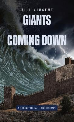 Giants Coming Down(English, Hardcover, Vincent Bill)
