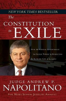 The Constitution in Exile(English, Paperback, Napolitano Andrew P.)