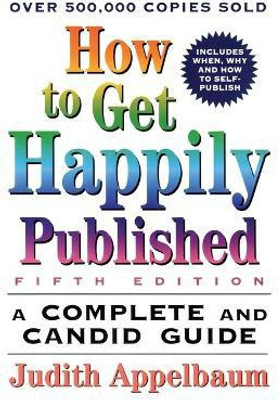 How to Get Happily Published(English, Paperback, Appelbaum Judith)